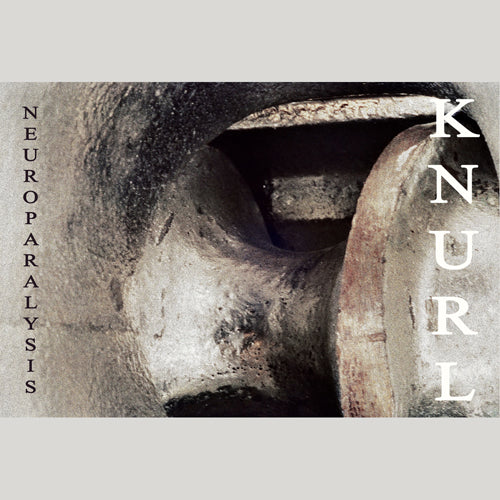 Knurl - Neuroparalysis C-40